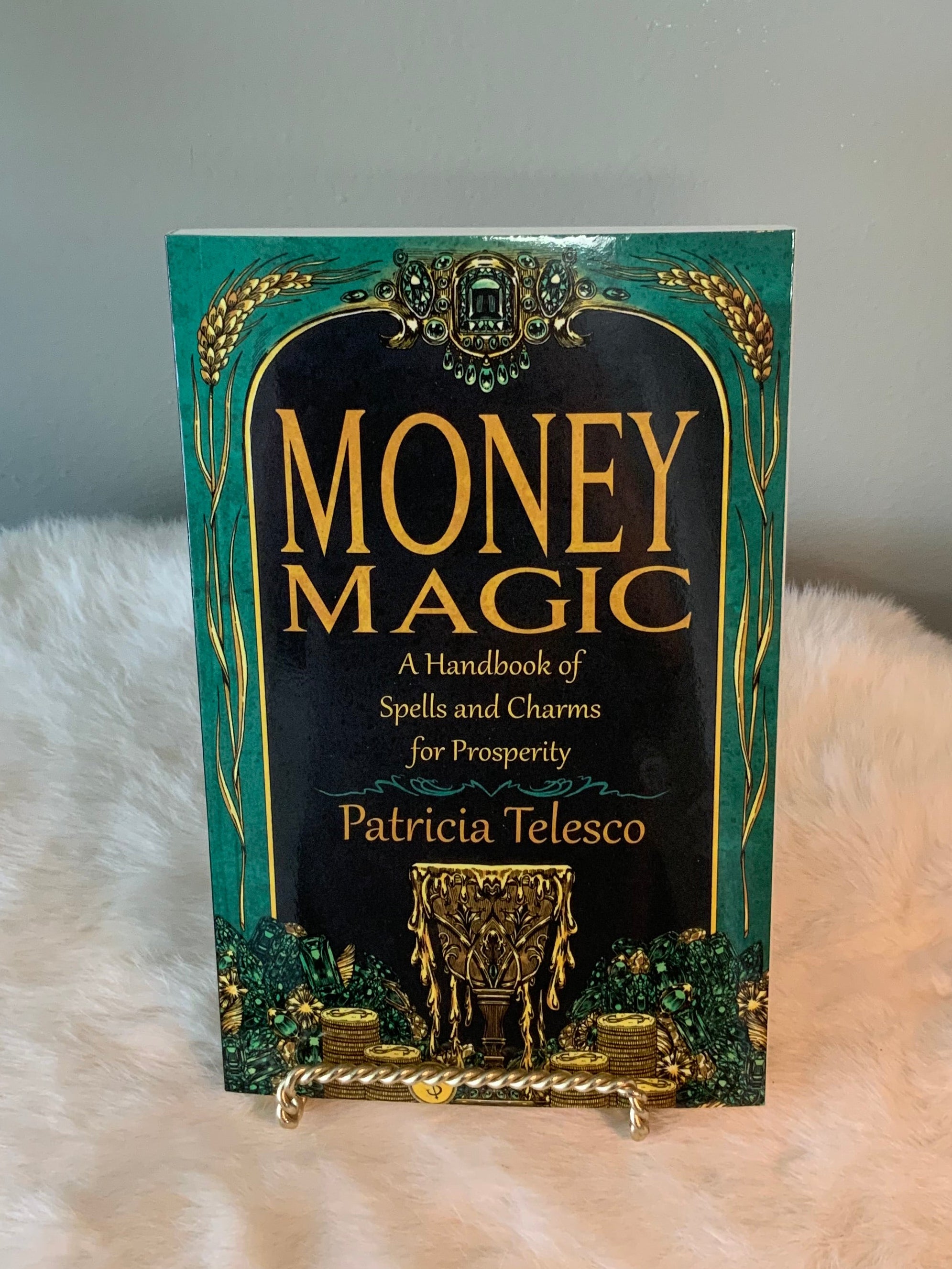 Money Magic: A Handbook of Spells and Charms for Prosperity