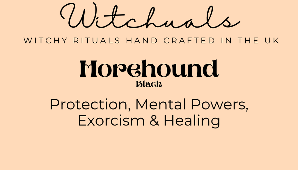 Witchuals - Rituals & Spellwork Apothecary - Horehound