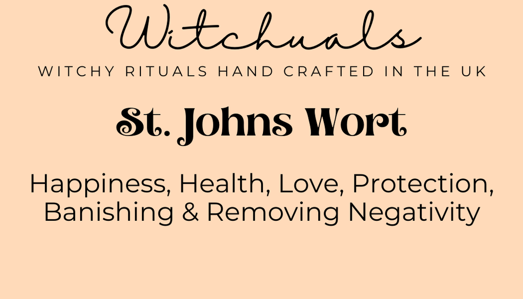 Witchuals - Rituals & Spellwork Apothecary - St Johns Wort