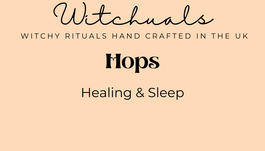 Witchuals - Rituals & Spellwork Apothecary - Hops