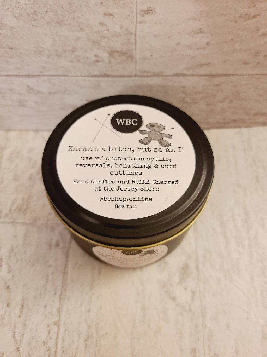 Karma's a B*tch, but So Am I, 8oz Tin, Ritual Soy Intention