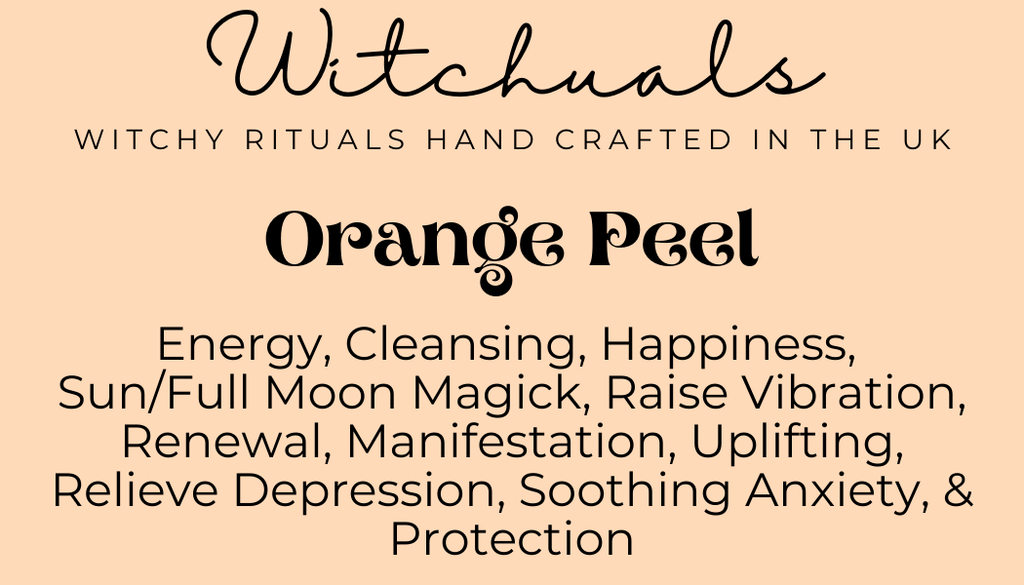 Witchuals - Rituals & Spellwork Apothecary - Orange Peel