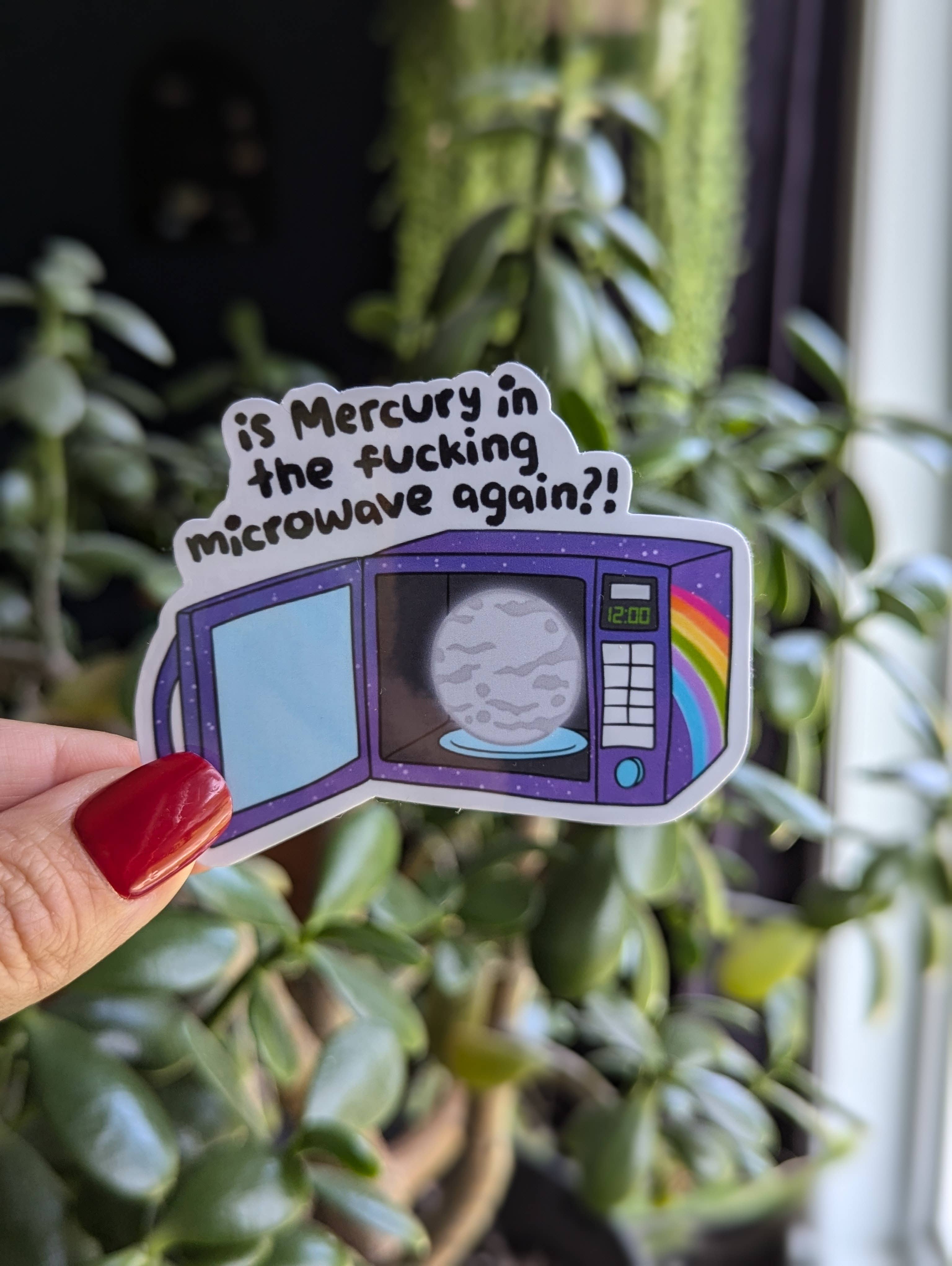 Is mercury in the fucking microwave again? Astrology sticker