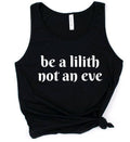 Be a lilith not an eve Tank Top