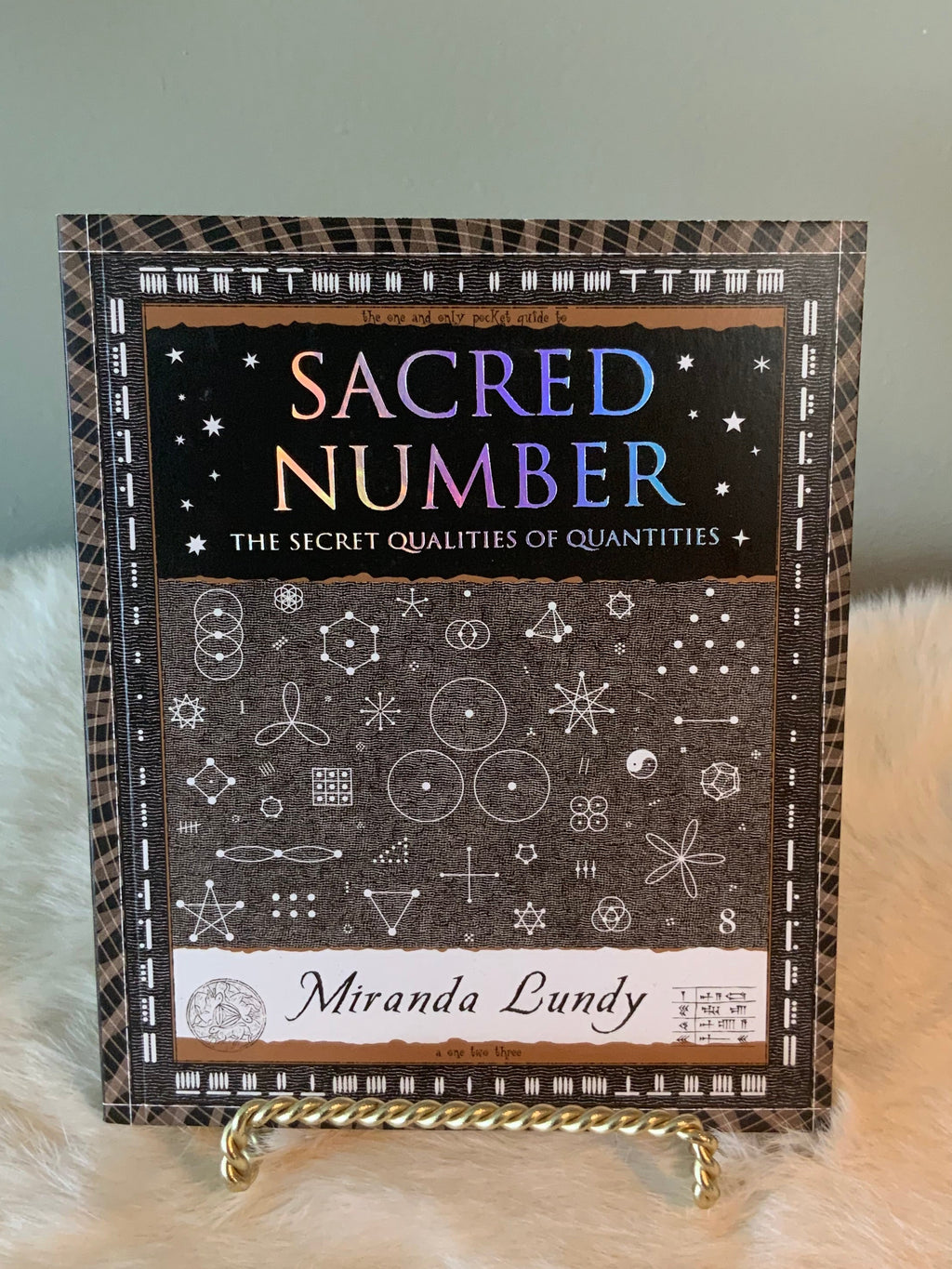 Sacred Number: The Secret Qualities of Quantities