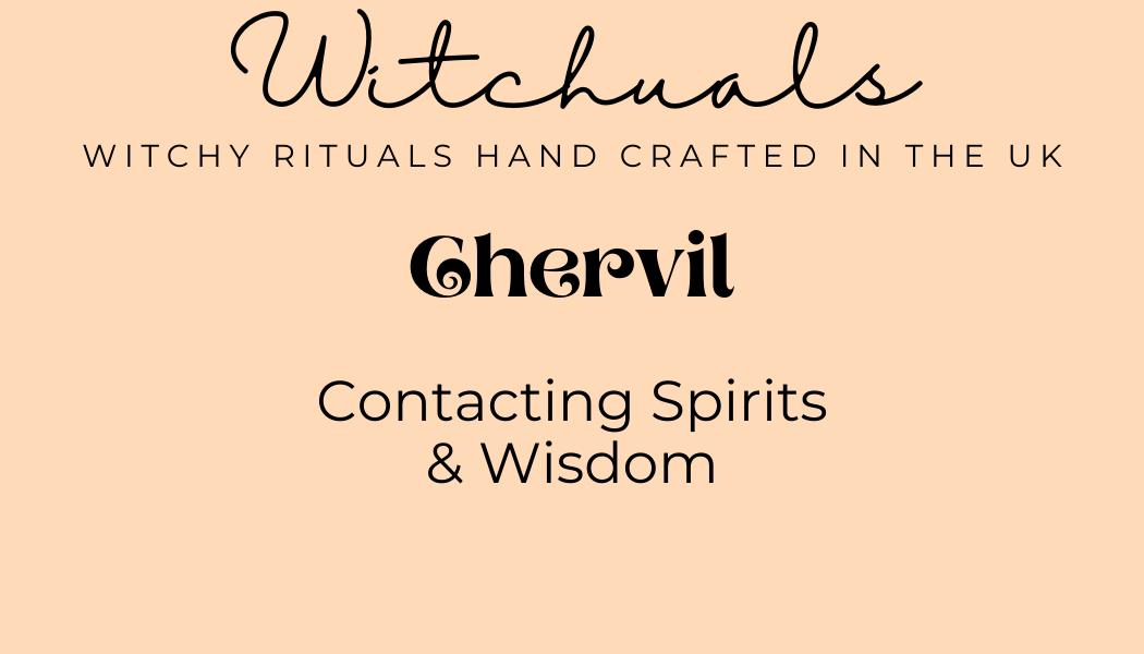 Witchuals - Rituals & Spellwork Apothecary - Chervil