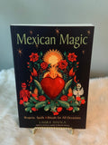 Mexican Magic: Brujeria, Spells, & Rituals for All Occasions