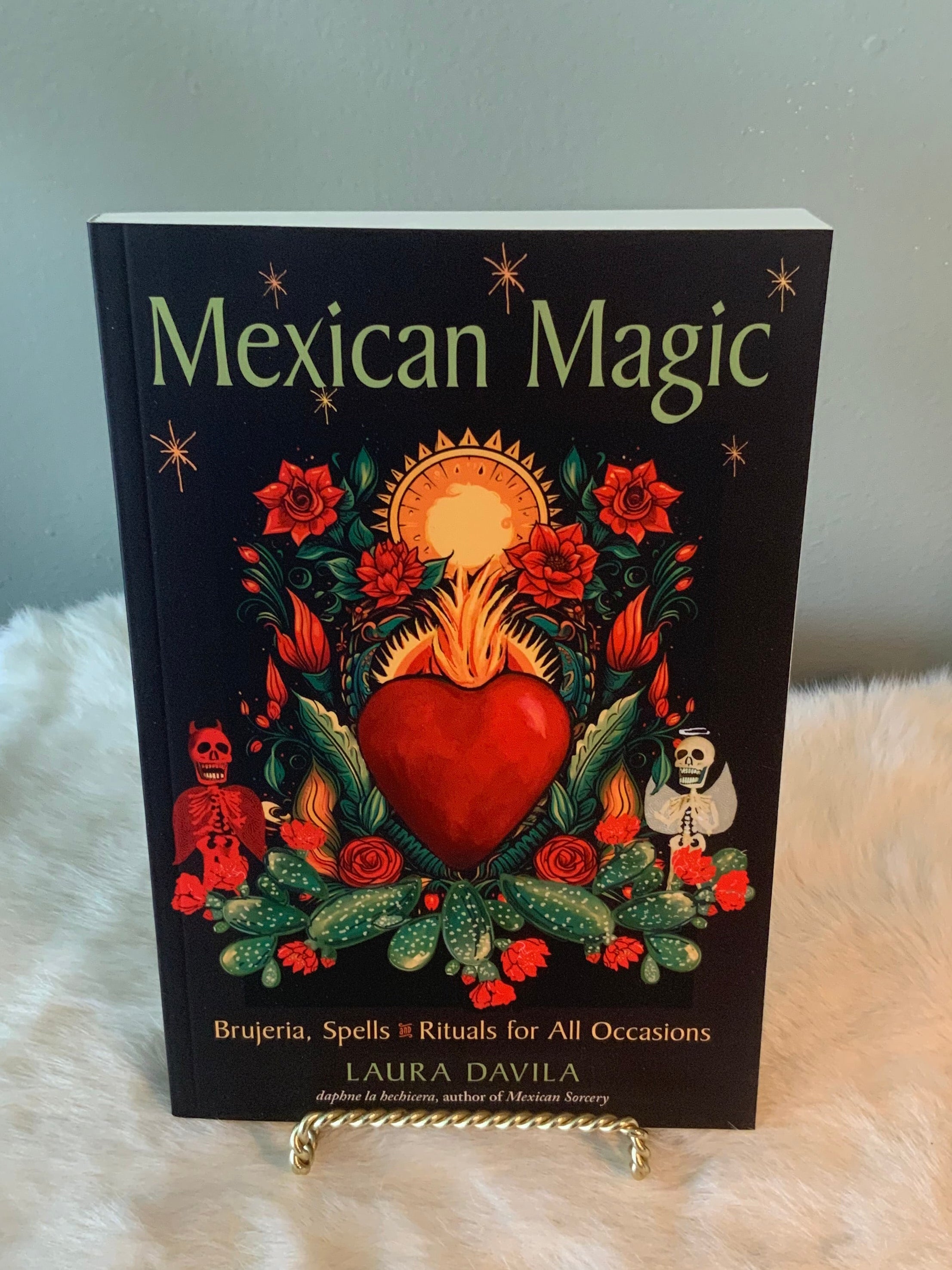 Mexican Magic: Brujeria, Spells, & Rituals for All Occasions