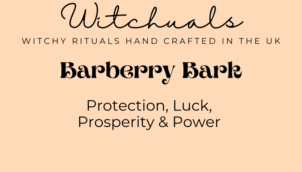 Witchuals - Rituals & Spellwork Apothecary - Barberry Bark
