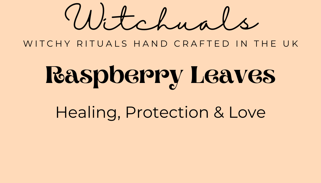 Witchuals - Rituals & Spellwork Apothecary - Raspberry Leaves
