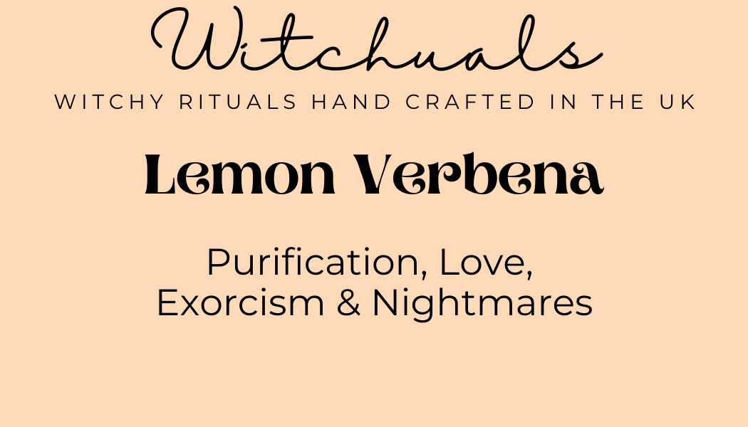 Witchuals - Rituals & Spellwork Apothecary - Lemon Verbena