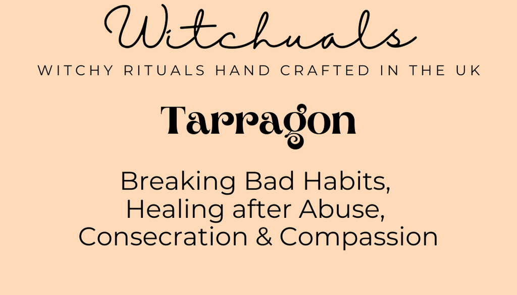 Witchuals - Rituals & Spellwork Apothecary - Tarragon
