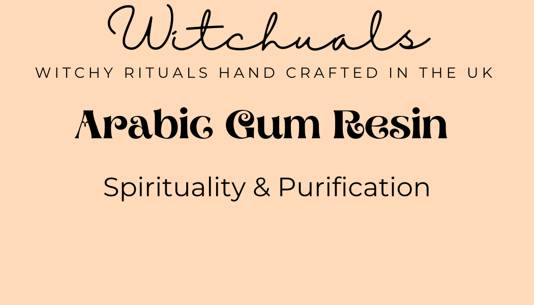 Witchuals - Rituals & Spellwork Apothecary - Arabic Gum Resin
