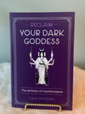 Reclaim your Dark Goddess by Flavia Kate Peters