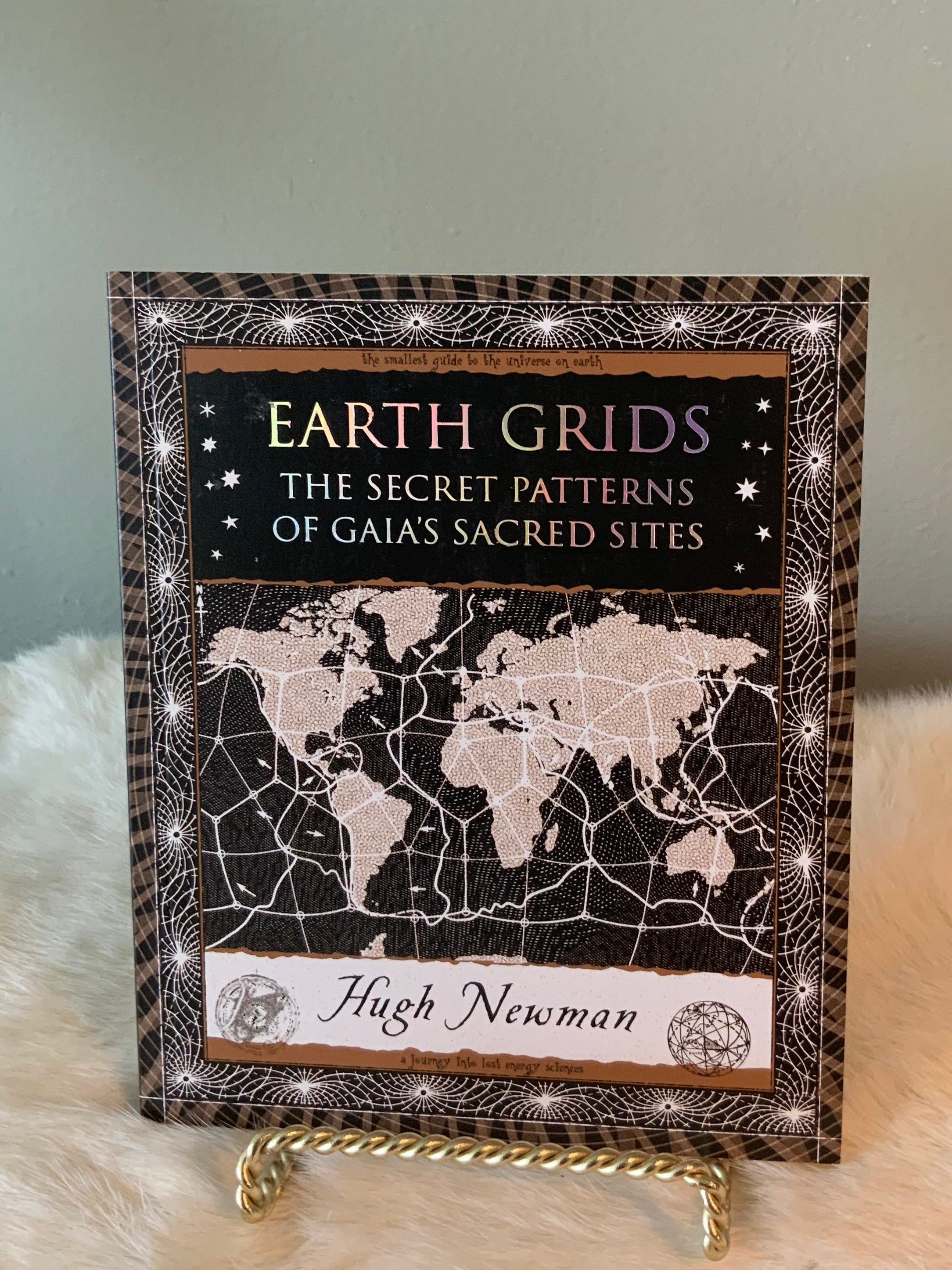 Earth Grids: The Secret Patterns of Gaia's Sacred Sites