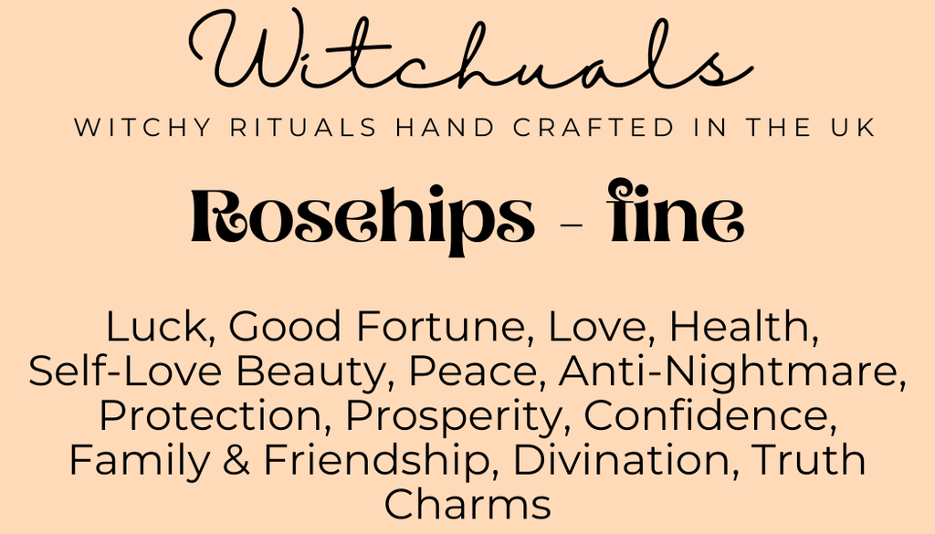 Witchuals - Rituals & Spellwork Apothecary - Rosehips