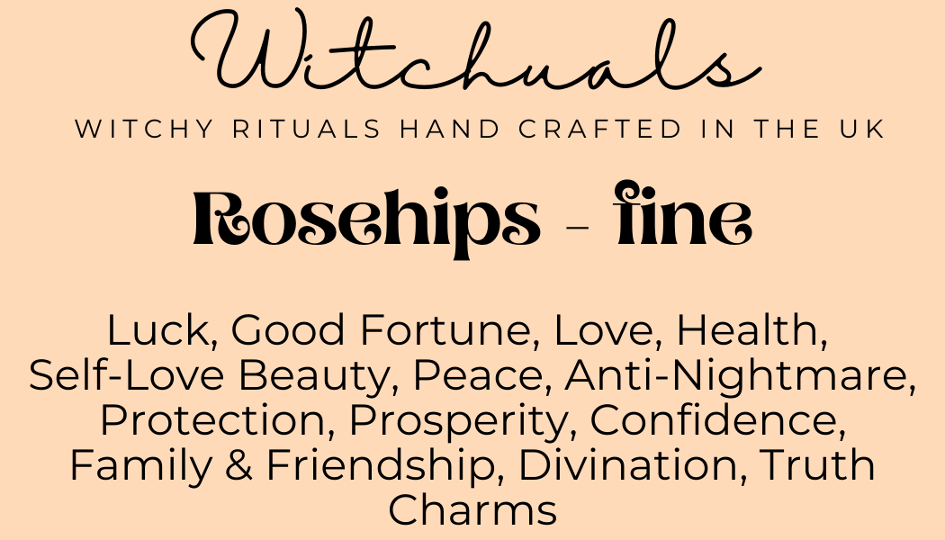 Witchuals - Rituals & Spellwork Apothecary - Rosehips
