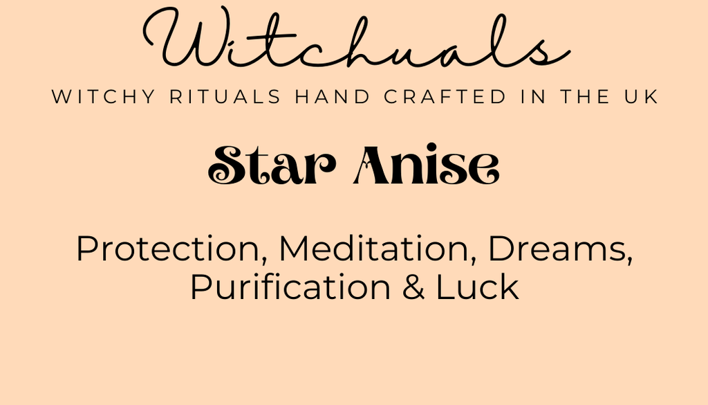 Witchuals - Rituals & Spellwork Apothecary - Star Anise