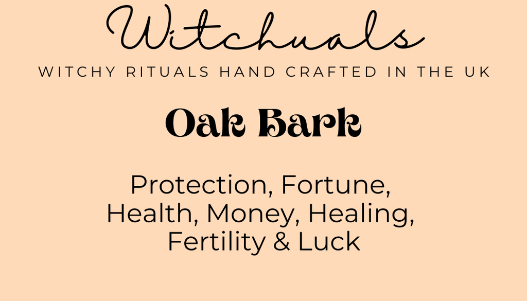 Witchuals - Rituals & Spellwork Apothecary - Oak Bark