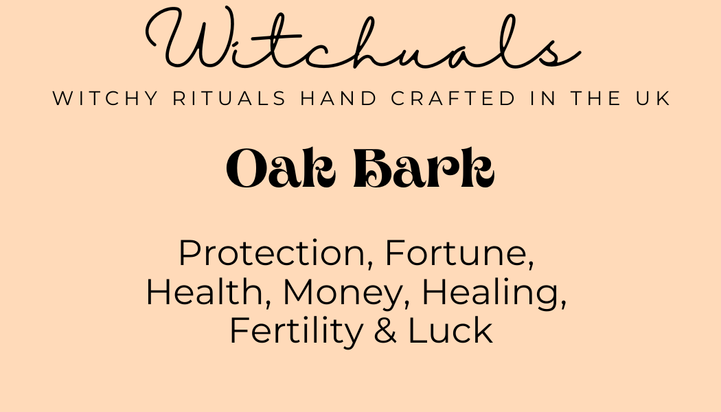 Witchuals - Rituals & Spellwork Apothecary - Oak Bark
