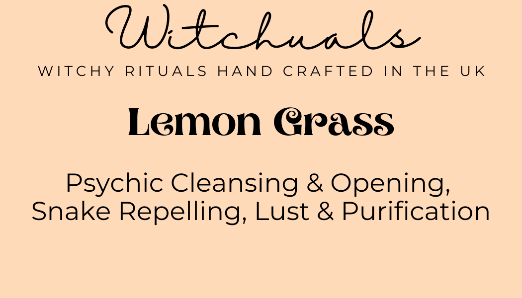 Witchuals - Rituals & Spellwork Apothecary - Lemongrass
