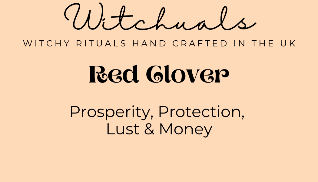 Witchuals - Rituals & Spellwork Apothecary - Red Clover