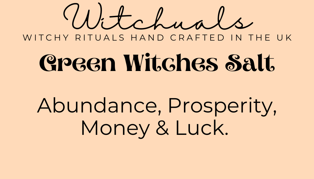 Witchuals - Rituals & Spellwork Apothecary - Green Witches Salt