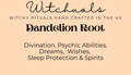 Witchuals - Rituals & Spellwork Apothecary - Dandelion Root