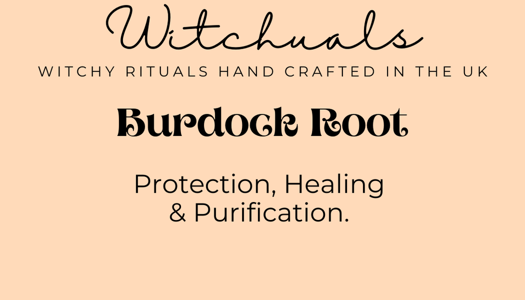 Witchuals - Rituals & Spellwork Apothecary - Burdock Root