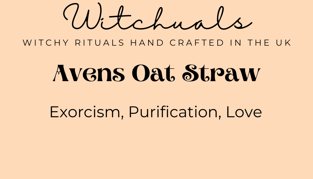 Witchuals - Rituals & Spellwork Apothecary - Avens Oat Straw