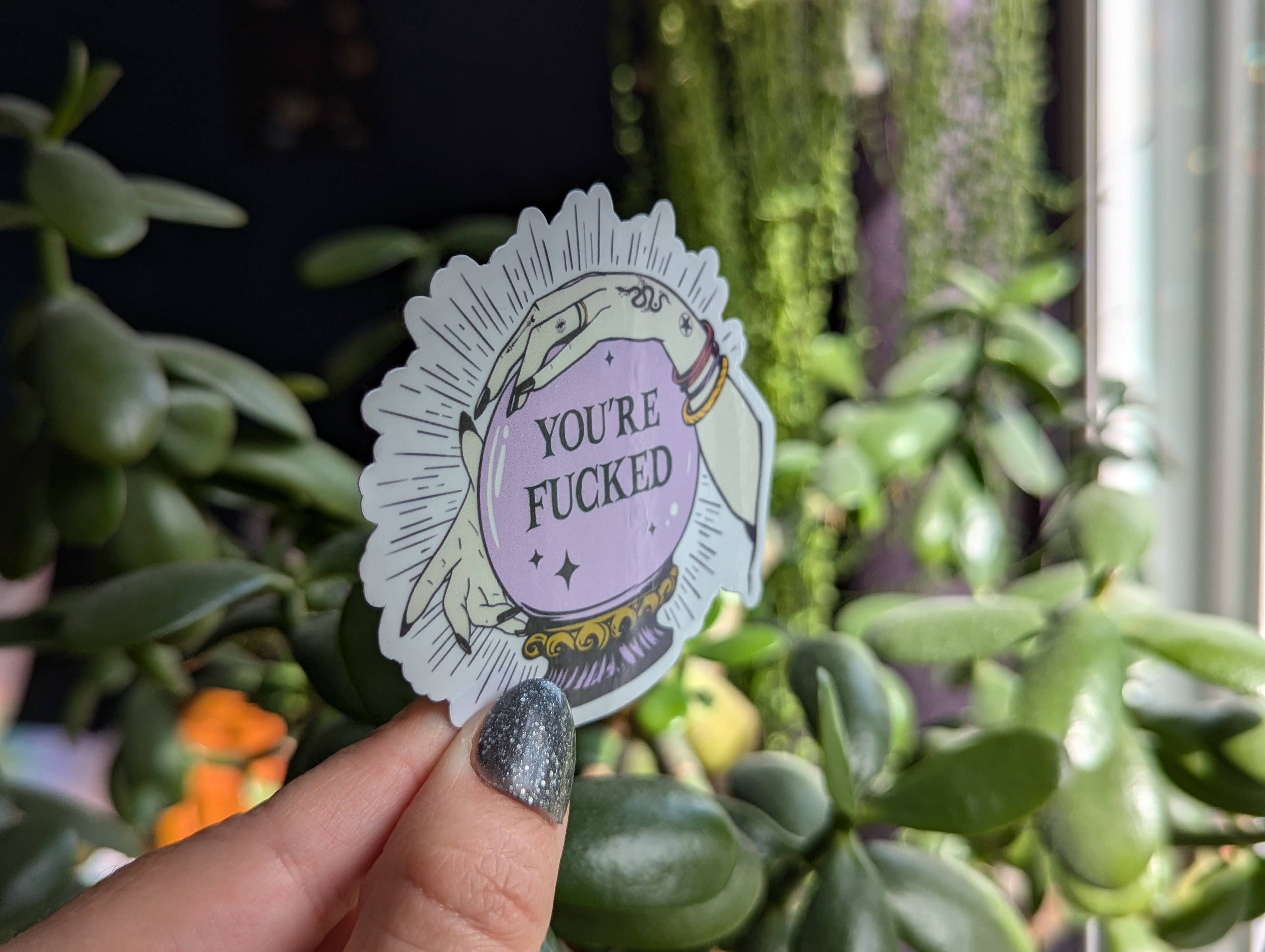 You're fucked vinyl sticker, witchy mystical crystal ball